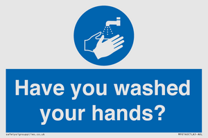 Have you washed your hands?